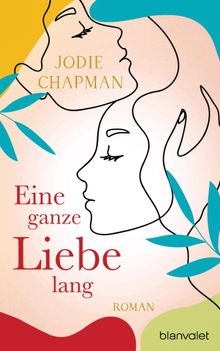 Eine ganze Liebe lang.  Leena Flegler