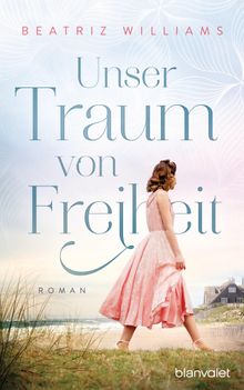 Unser Traum von Freiheit.  Regina M. Schneider