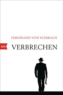 Verbrechen.  Ferdinand von Schirach