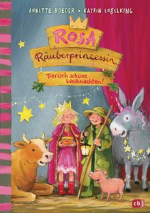 Rosa Ruberprinzessin  Tierisch schne Weihnachten!.  Annette Roeder