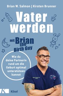 Vater werden mit Brian the Birth Guy.  Susanne Schmidt-Wussow