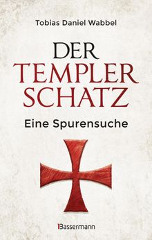 Der Templerschatz.  Tobias Daniel Wabbel