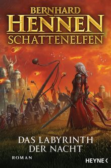 Schattenelfen - Das Labyrinth der Nacht.  Bernhard Hennen