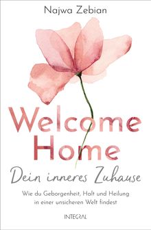 Welcome Home  Dein inneres Zuhause.  Karin Weingart