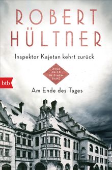 Inspektor Kajetan kehrt zurck - Am Ende des Tages.  Robert Hltner