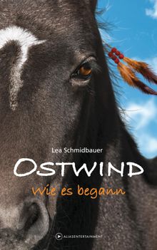 Ostwind - Wie es begann.  Lea Schmidbauer