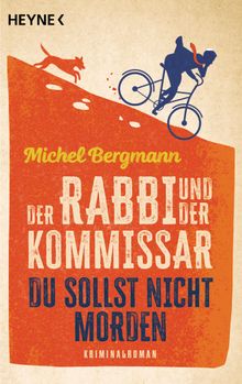 Der Rabbi und der Kommissar: Du sollst nicht morden.  Michel Bergmann