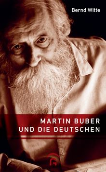 Martin Buber und die Deutschen.  Bernd Witte