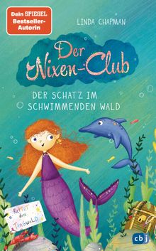 Der Nixen-Club  Der Schatz im schwimmenden Wald.  Sabine Rahn