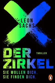 Der Zirkel. Sie wollen dich. Sie finden dich..  Leon Sachs