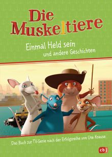 Die Muskeltiere  Einmal Held sein.  Maike Stein