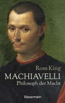 Machiavelli - Philosoph der Macht.  Stefanie Kremer