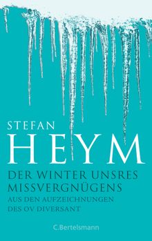 Der Winter unsres Missvergngens  - Aus den Aufzeichnungen des OV Diversant.  Stefan Heym