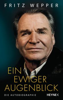 Ein ewiger Augenblick.  Fritz Wepper