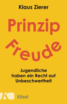 Prinzip Freude.  Klaus Zierer