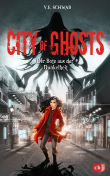 City of Ghosts - Der Bote aus der Dunkelheit.  Tanja Ohlsen