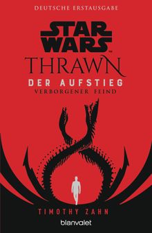 Star Wars Thrawn - Der Aufstieg - Verborgener Feind.  Andreas Kasprzak