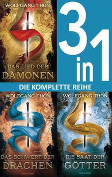 Die-drei-Prophezeiungen-Trilogie: - Das Lied der Dmonen / Das Schwert der Drachen / Die Saat der Gtter (3in1-Bundle).  Wolfgang Thon