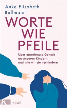 Worte wie Pfeile.  Anke Elisabeth Ballmann