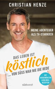 Das Leben ist kstlich...von s war nie die Rede.  Christian Henze