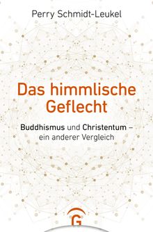 Das himmlische Geflecht.  Perry Schmidt-Leukel