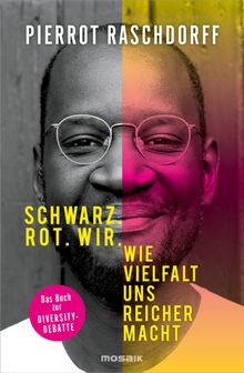 Schwarz. Rot. Wir..  Pierrot Raschdorff