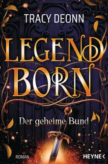 Legendborn - Der geheime Bund.  Tracy Deonn