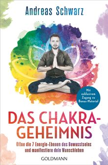 Das Chakra-Geheimnis.  Andreas Schwarz