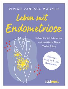 Leben mit Endometriose.  Vivian Vanessa Wagner