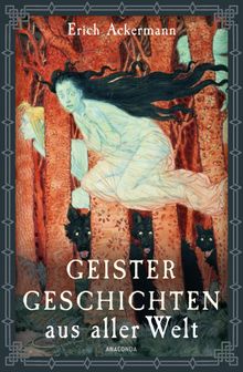 Geistergeschichten aus aller Welt.  Erich Ackermann