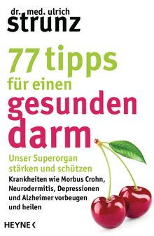 77 Tipps fr einen gesunden Darm.  Ulrich Strunz