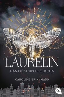 Laurelin  Das Flstern des Lichts.  Caroline Brinkmann