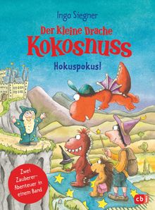 Der kleine Drache Kokosnuss - Hokuspokus!.  Ingo Siegner