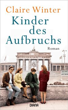 Kinder des Aufbruchs.  Claire Winter