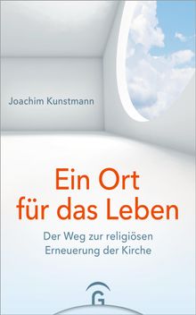 Ein Ort fr das Leben.  Joachim Kunstmann