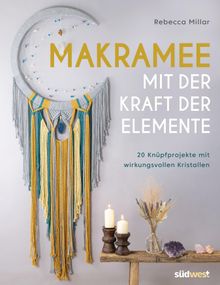 Makramee mit der Kraft der Elemente.  Rebecca Millar