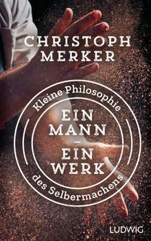 Ein Mann, ein Werk.  Christoph Merker