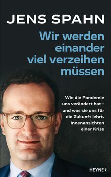 Wir werden einander viel verzeihen mssen.  Jens Spahn