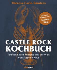 Castle Rock Kochbuch.  Theresa Carle-Sanders