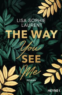 The Way You See Me.  Lisa Sophie Laurent