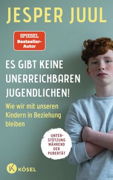 Es gibt keine unerreichbaren Jugendlichen!.  Jesper Juul