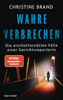 Wahre Verbrechen.  Christine Brand