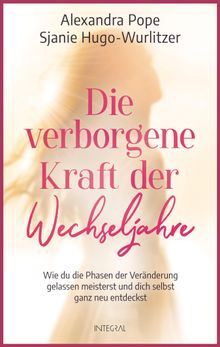 Die verborgene Kraft der Wechseljahre.  Sabine Zrn