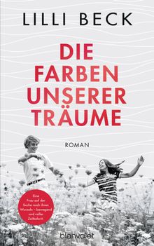 Die Farben unserer Trume.  Lilli Beck