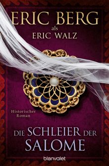 Die Schleier der Salome.  Eric Walz