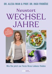 Neustart Wechseljahre.  Alexa Iwan