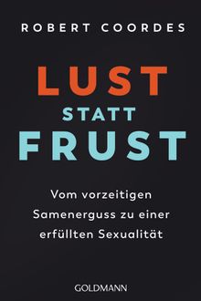 Lust statt Frust.  Robert Coordes