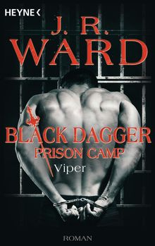 Viper  Black Dagger Prison Camp.  J. R. Ward