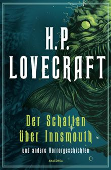 H.P. Lovecraft, Der Schatten ber Innsmouth. Horrorgeschichten neu bersetzt von Florian F. Marzin.  Florian F. Marzin