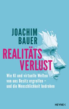 Realittsverlust.  Joachim Bauer